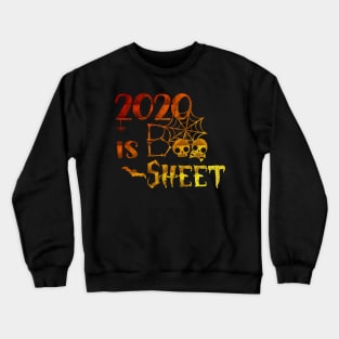 2020 is boo sheet Crewneck Sweatshirt